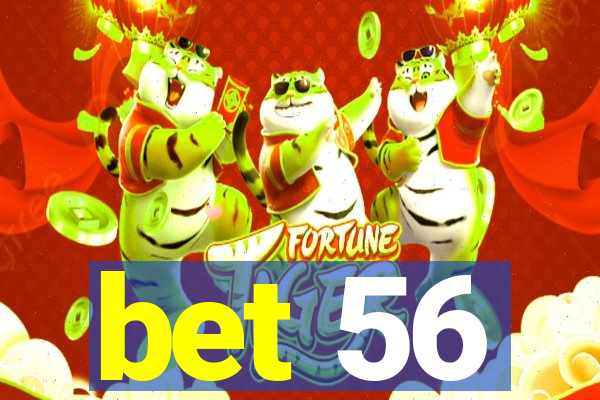bet 56